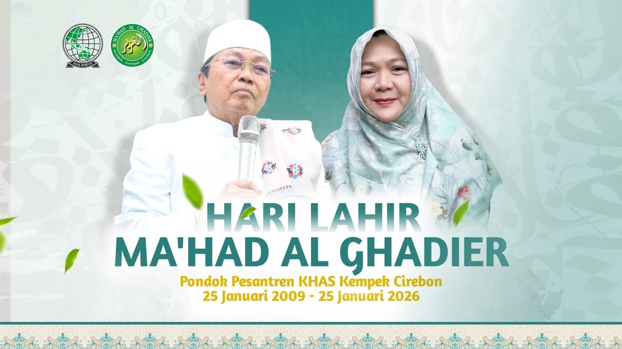 🔴[LIVE] HARI LAHIR MA'HAD AL GHADIER | PONDOK PESANTREN KHAS KEMPEK | 25 JANUARI 2026