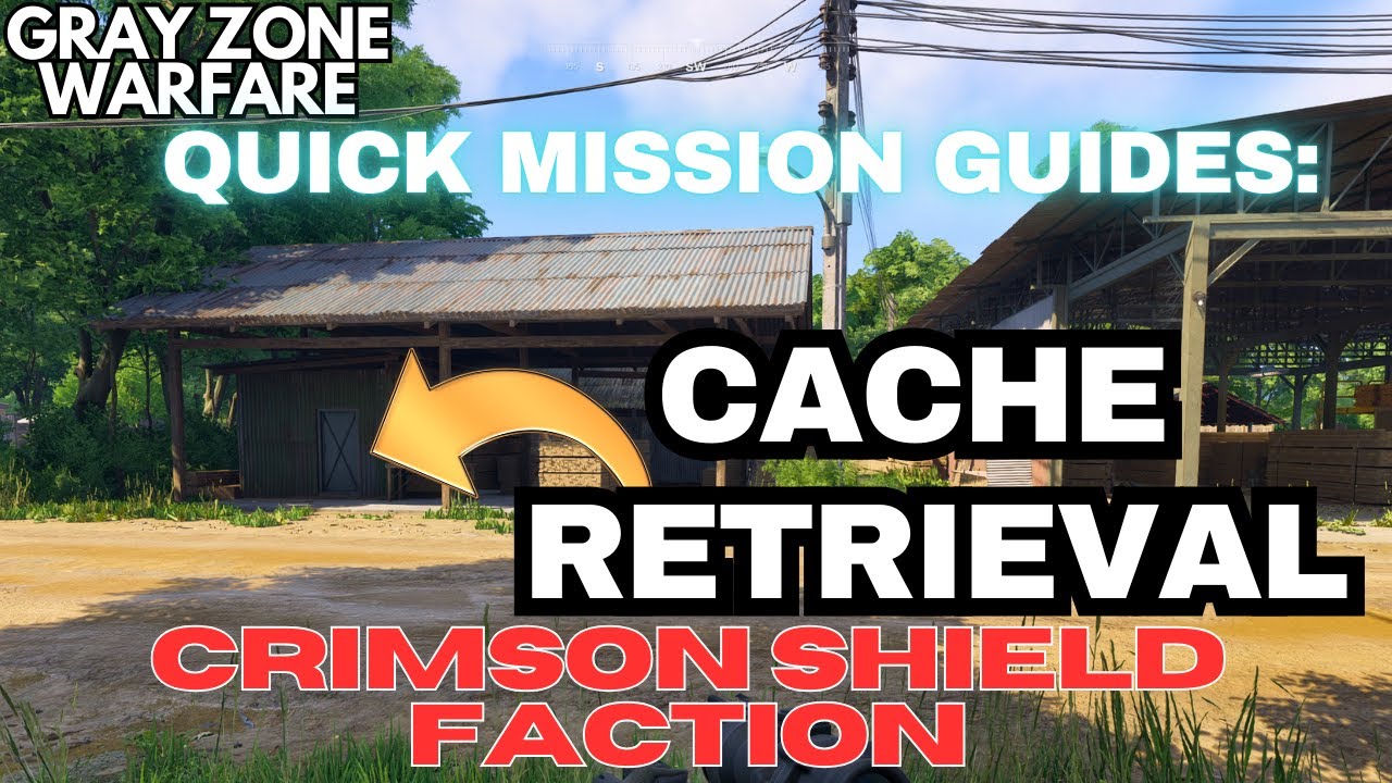 Cache Retrieval 0.30 Quick Guide CRIMSON SHIELD Gray Zone Warfare #grayzonewarfare #gzw