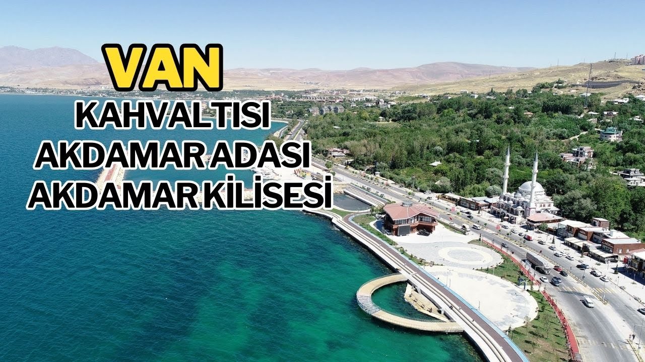 📍 Van Edremit Gezilecek Yerler 🌊🌟 Van Kahvaltısı ve Fiyatı 🍽  | Akdamar Adası ve Kilisesi 🌿🏞️
