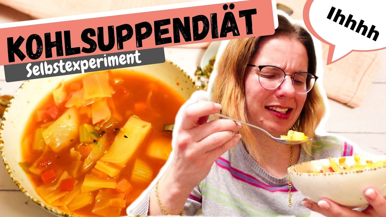 Wie effektiv ist die KOHLSUPPENDIÄT ?! Meine Erfahrung 🤢