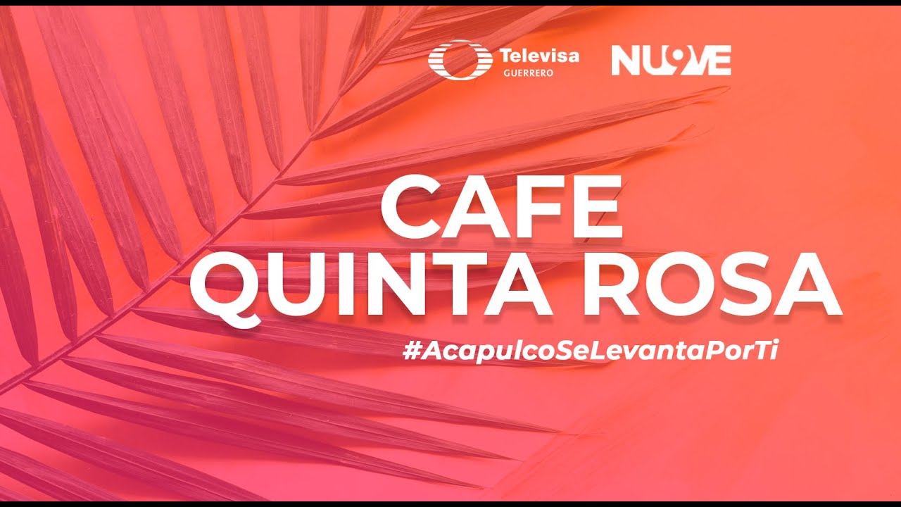 Yo me levanto por Acapulco| Apoyando negocios de Acapulco: Café Quinta Rosa