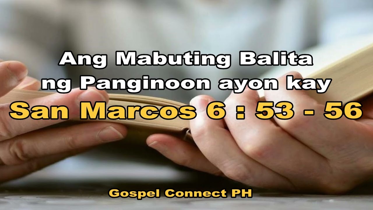 Marcos 6:53–56 | Kay Hesus May Kagalingan | Ang Pananampalatayang Humahawak