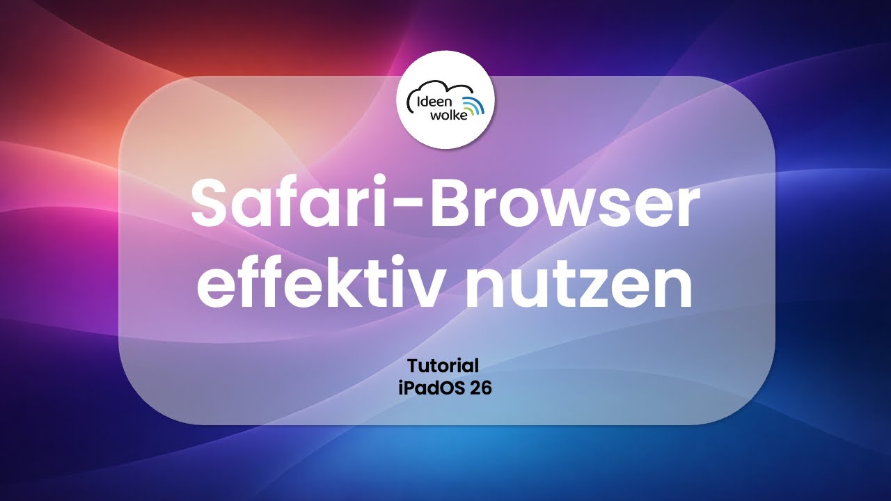 Safari-Browser effektiv nutzen (iPad-Tutorial iPadOS 26)