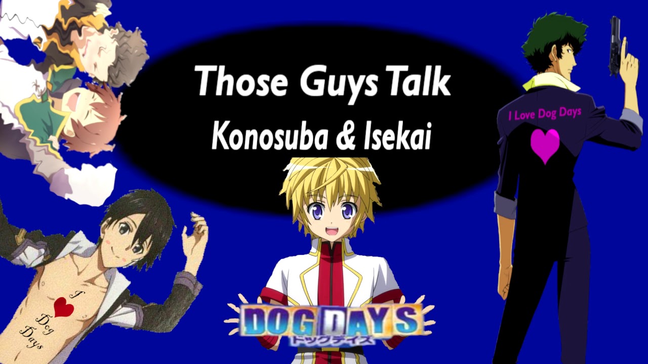 Those Guys Talk: Konosuba & Isekai
