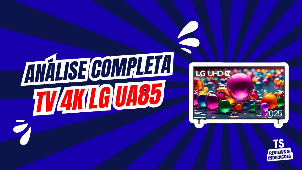 TV 4K LG UA85: O MELHOR Custo-Benefício de 2025? | Análise Completa