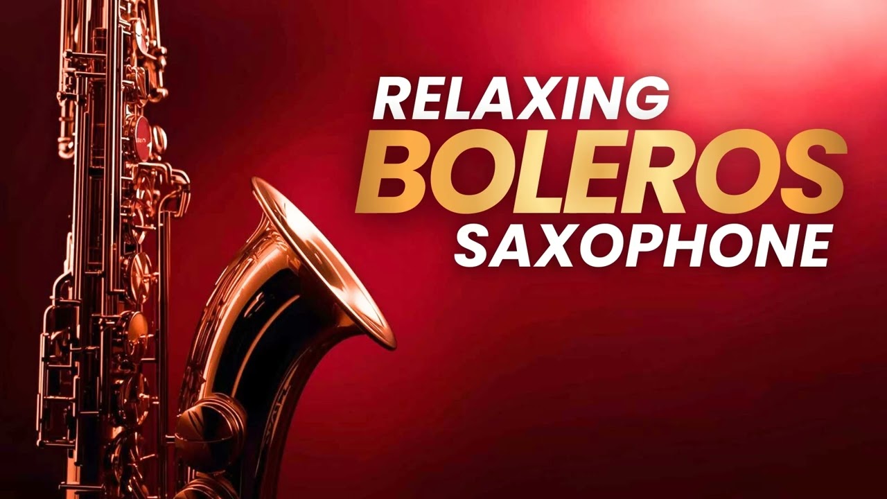 Sax Love Melodies – Romantic Boleros Collection