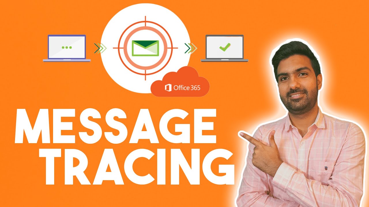 Message Tracing/Tracking in Office 365.