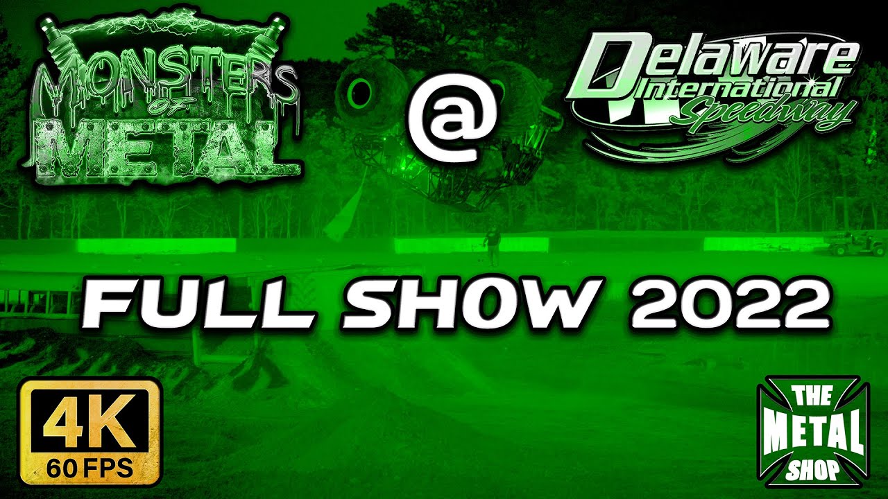 Monsters Of Metal @ Deleware International Speedway 2022 Full Show 4K60