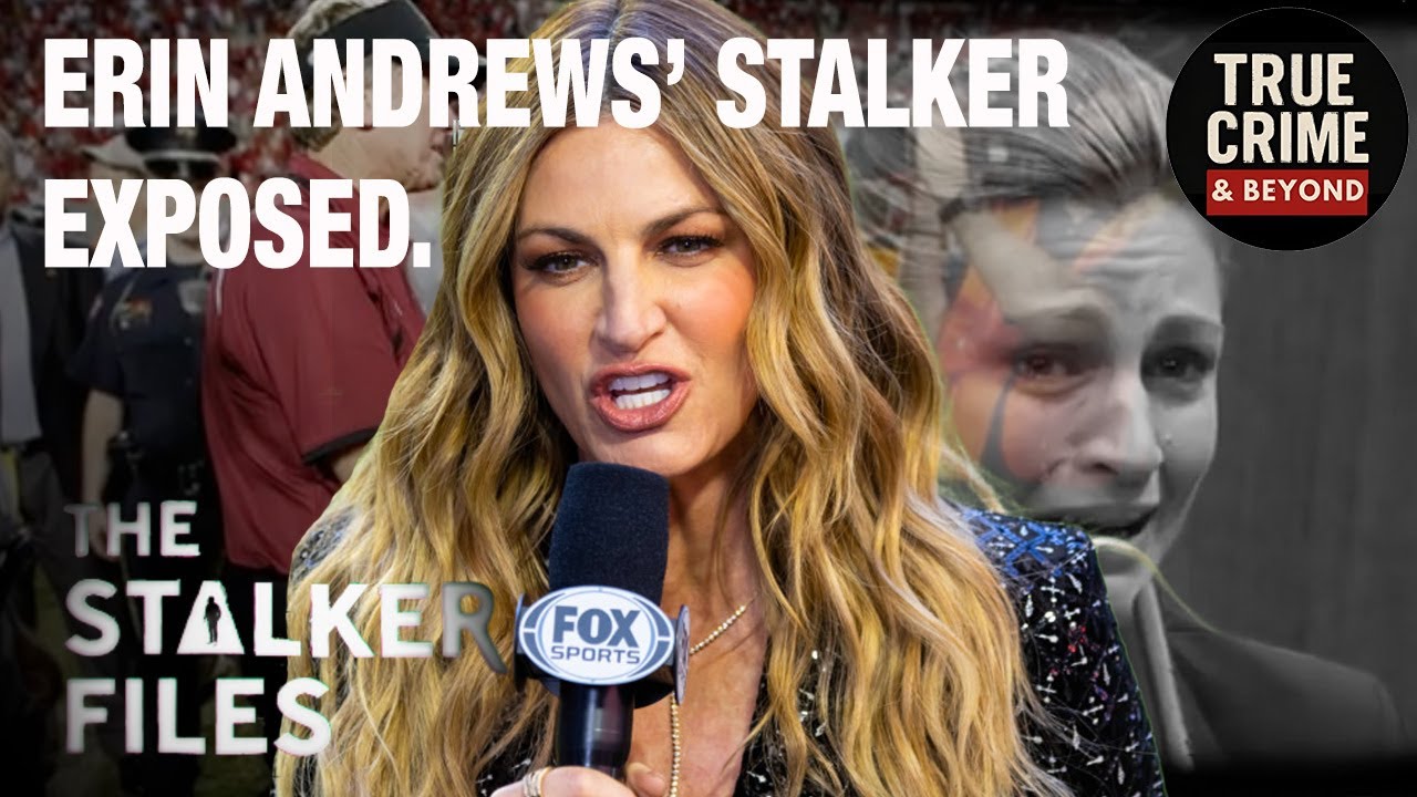 Who Was The Vicious Stalker of This Sports TV Personality? | The Stalker Files - Erin Andrews