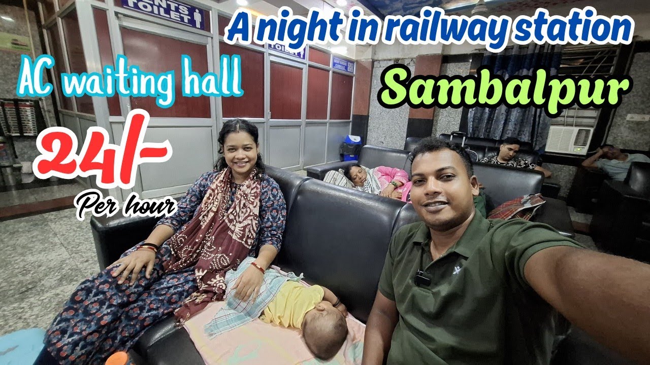 A night in Sambalpur railway station || AC waiting hall 24/- per Hour