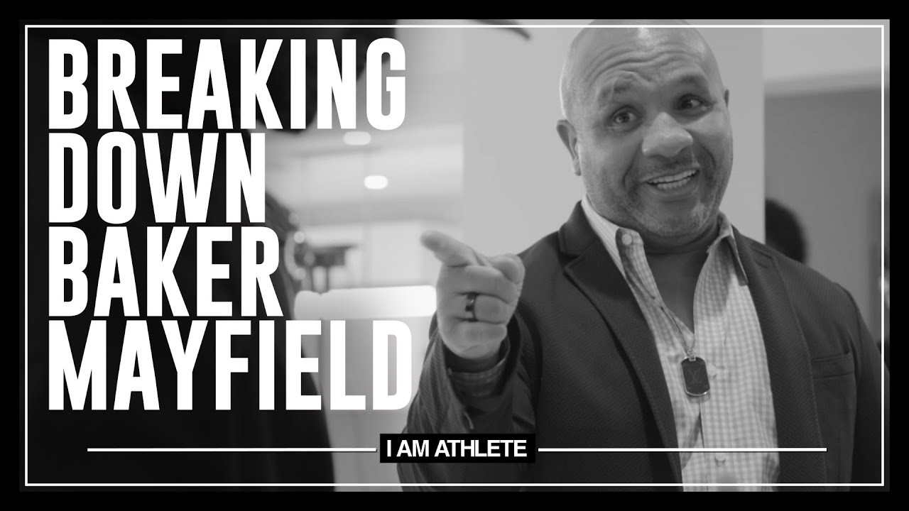 Breaking Down Baker Mayfield | I AM ATHLETE with Brandon Marshall, Channing Crowder & More