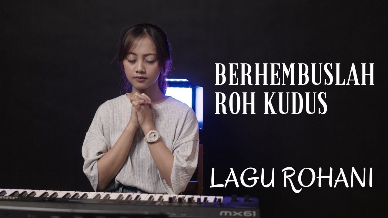 BERHEMBUSLAH ROH KUDUS - LAGU ROHANI | COVER BY MICHELA THEA