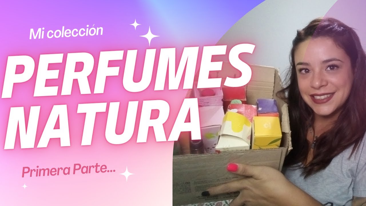 Mi colección de perfumes #Natura. PARTE 1   #perfumes #perfumecollection #perfumesnatura