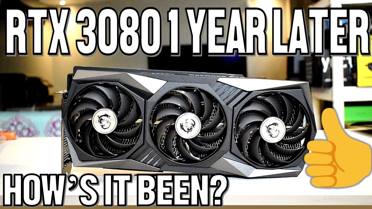 The Nvidia RTX 3080 Is Now 1 Year Old - What Has The Experience Been Like With This Graphics Card?