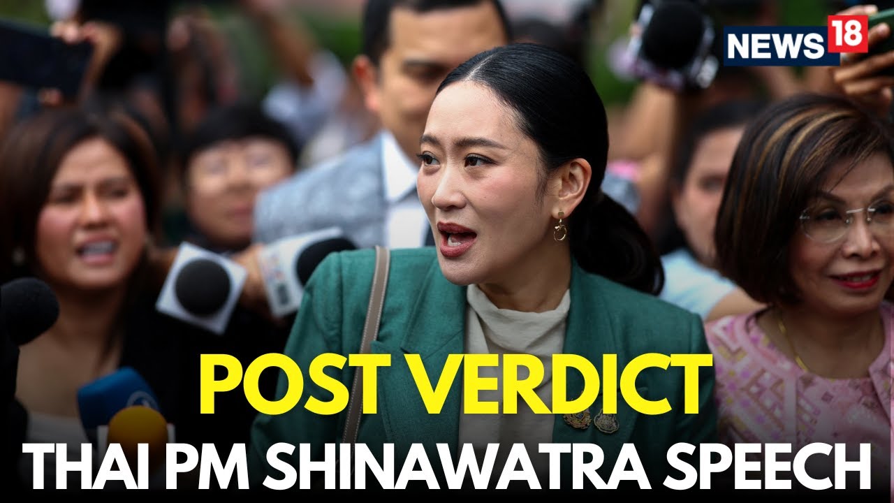LIVE | Thailand PM Paetongtarn Shinawatra Speech LIVE Post Her Court Verdict | Thai News | N18G