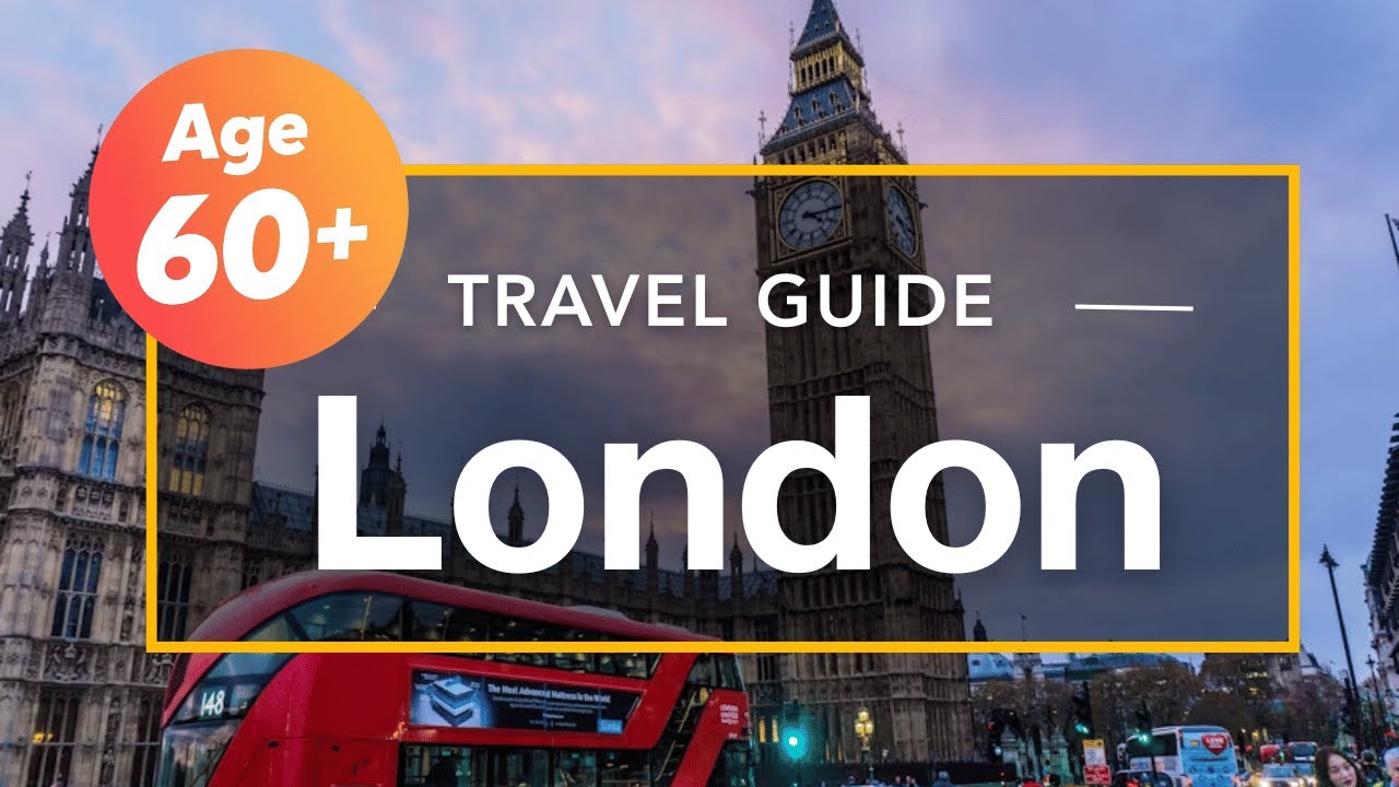 London Vacation Travel Guide for Seniors