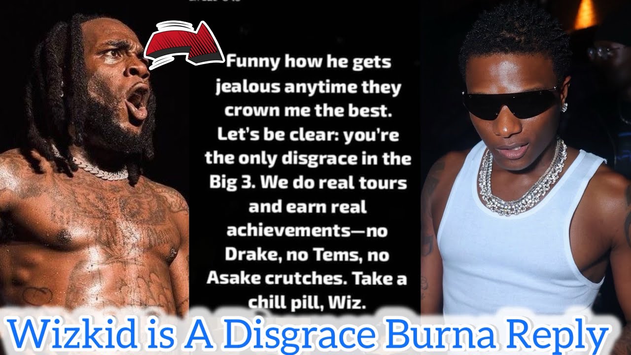 WIZKID IS A DISGRACE BURNA BOY REPLY WIZKID ATTACKING 2FACE ON SNAPCHAT AFTER HIS INTERVIEW 