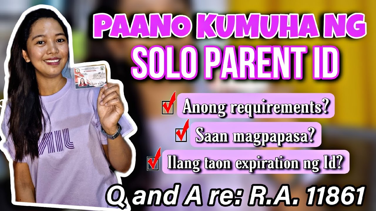 PAAKO KUMUHA NG SOLO PARENT ID / ANONG REQUIREMENTS SA PAGKUHA NG SOLO PARENT ID AT SAAN KINUKUHA?