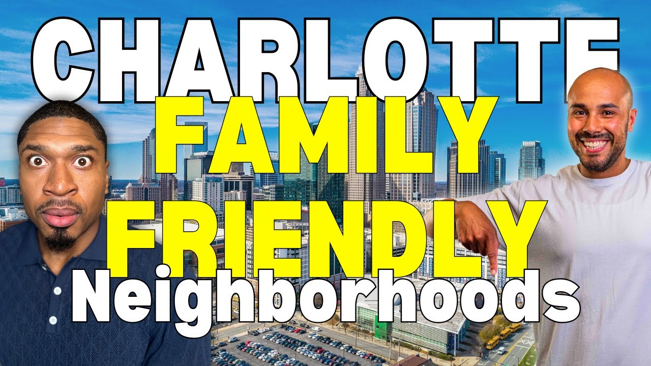 Best Charlotte Neighborhoods For Families in 2025