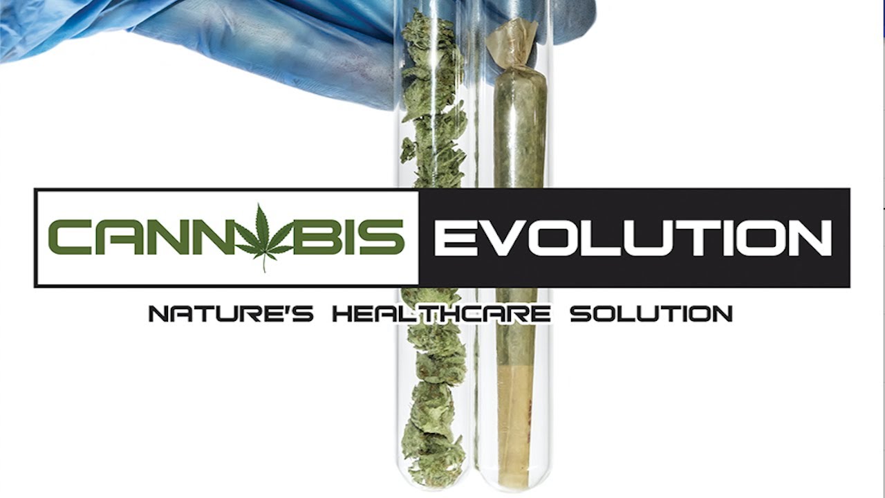 Cannabis Evolution - Nature's Healthcare Solution - Reality is what you Make it!