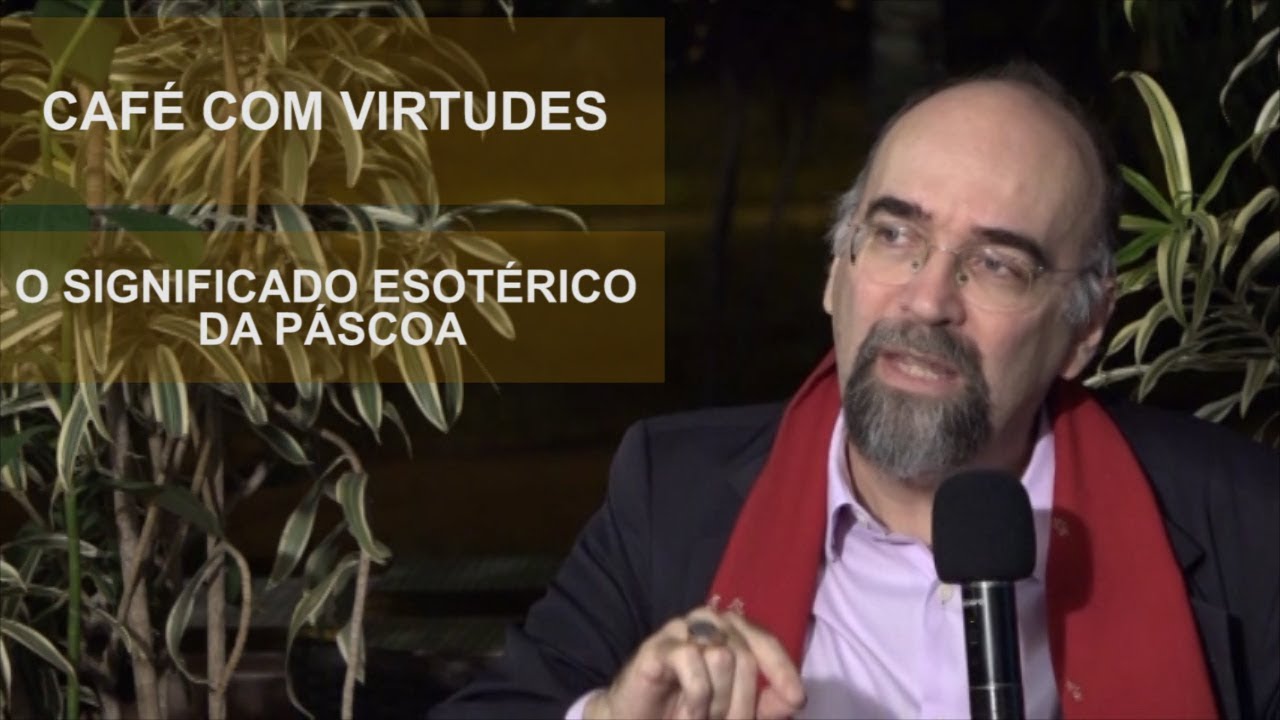 Café com virtudes - O Significado Esotérico da Páscoa