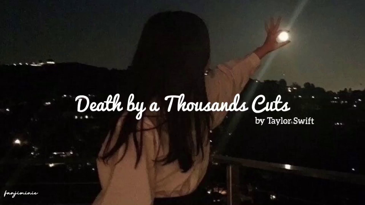 Taylor Swift - Death by a Thousands Cuts (Live From Paris) [Lyrics]