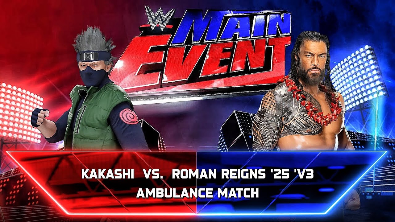 Kakashi Vs Roman Reigns - Ambulance Match At WWE MAIN EVENT