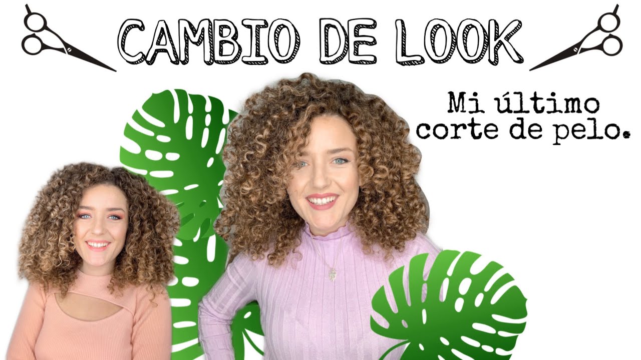 CAMBIO DE LOOK / CORTE DE CABELLO RIZADO /MI NUEVO CORTE DE PELO