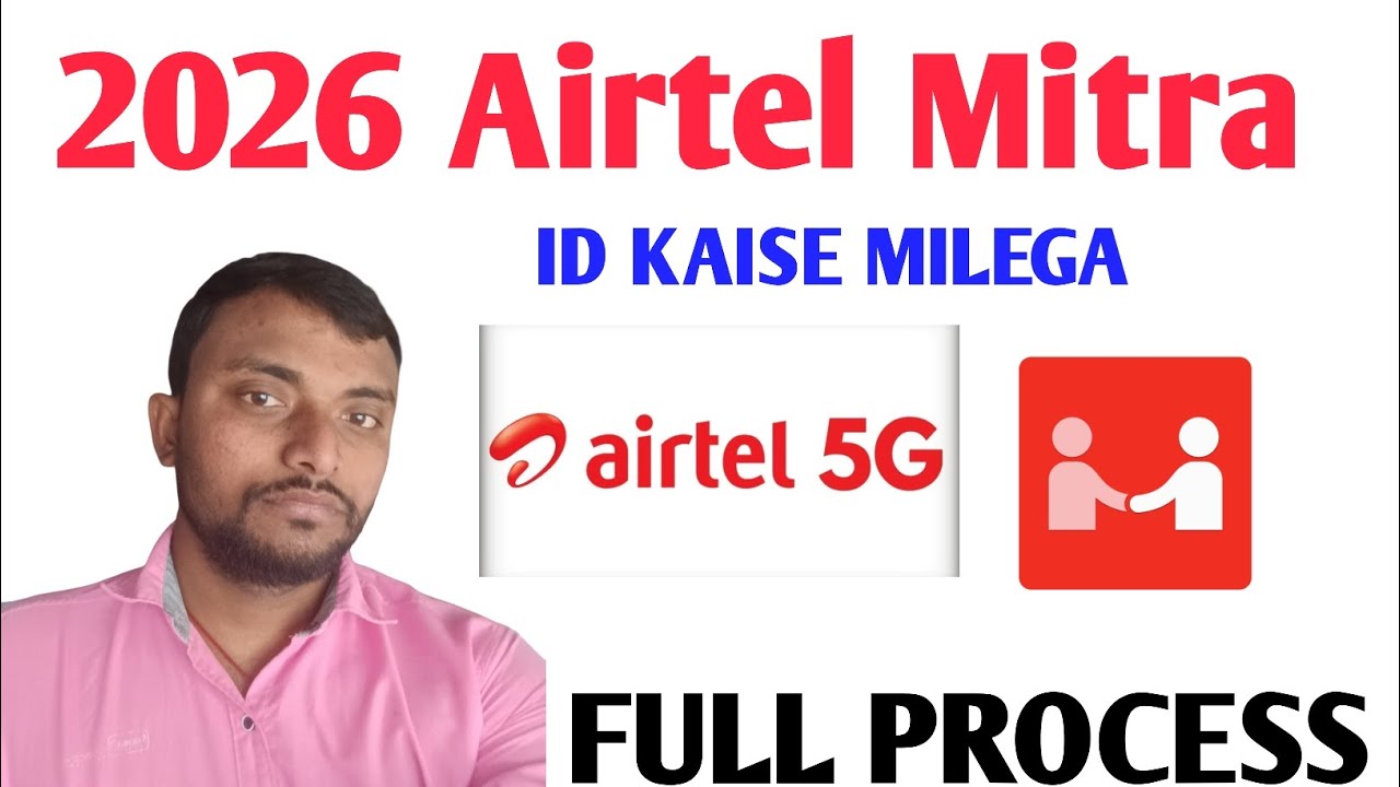 2026 Me Airtel Mitra ID Kaise Milega 🆔 Airtel Retailer Pos  Full Prosess Viedo Airtel India