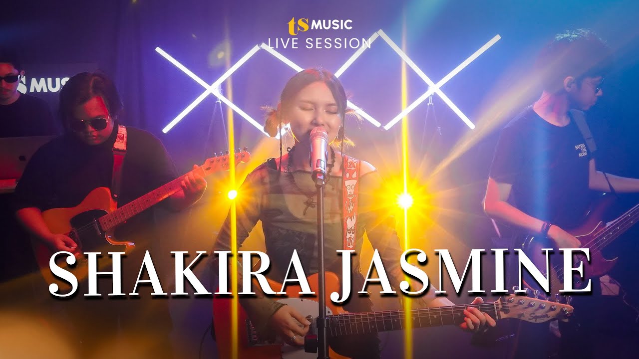 SHAKIRA JASMINE | TS MUSIC LIVE SESSION Eps 35