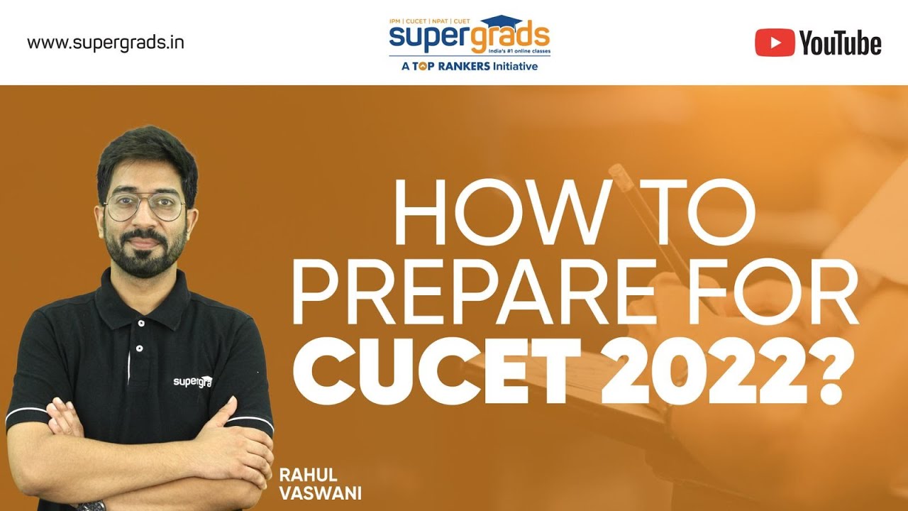 How to Prepare for CUCET Entrance Exam 2022? by SuperGrads | CUCET 2022