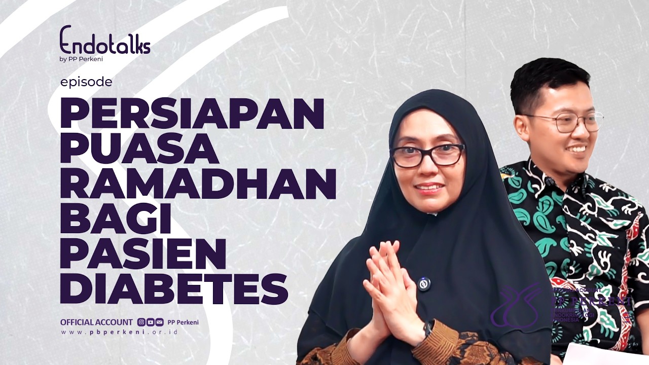 PERSIAPAN PUASA RAMADHAN BAGI PASIEN DIABETES #endotalks #eps28 #ppperkeni #perkeni