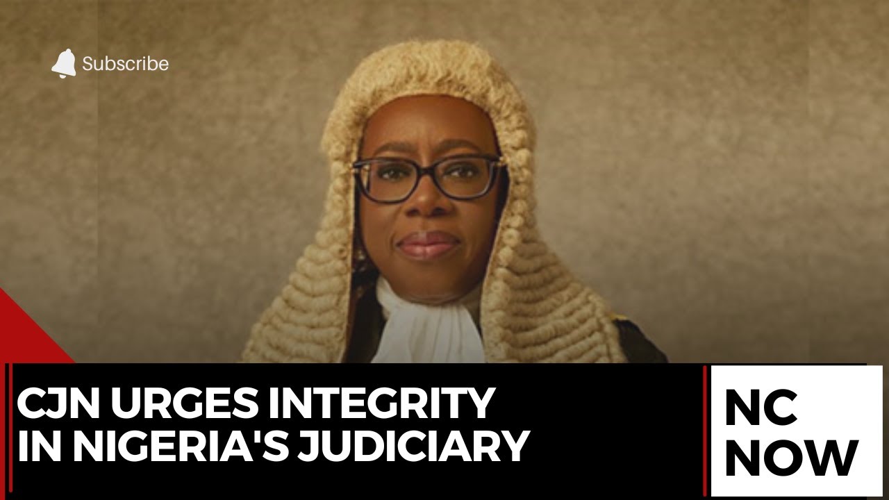 Chief Justice Urges Integrity in Nigeria's Judiciary