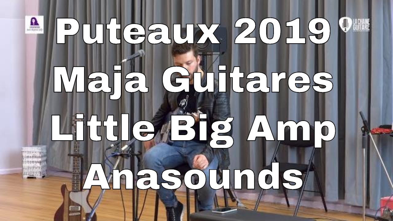 Puteaux 2019 - Guitares Maja / Ampli Little Big Amp / P&eacute;dales Anasounds - Musicien : Saturax