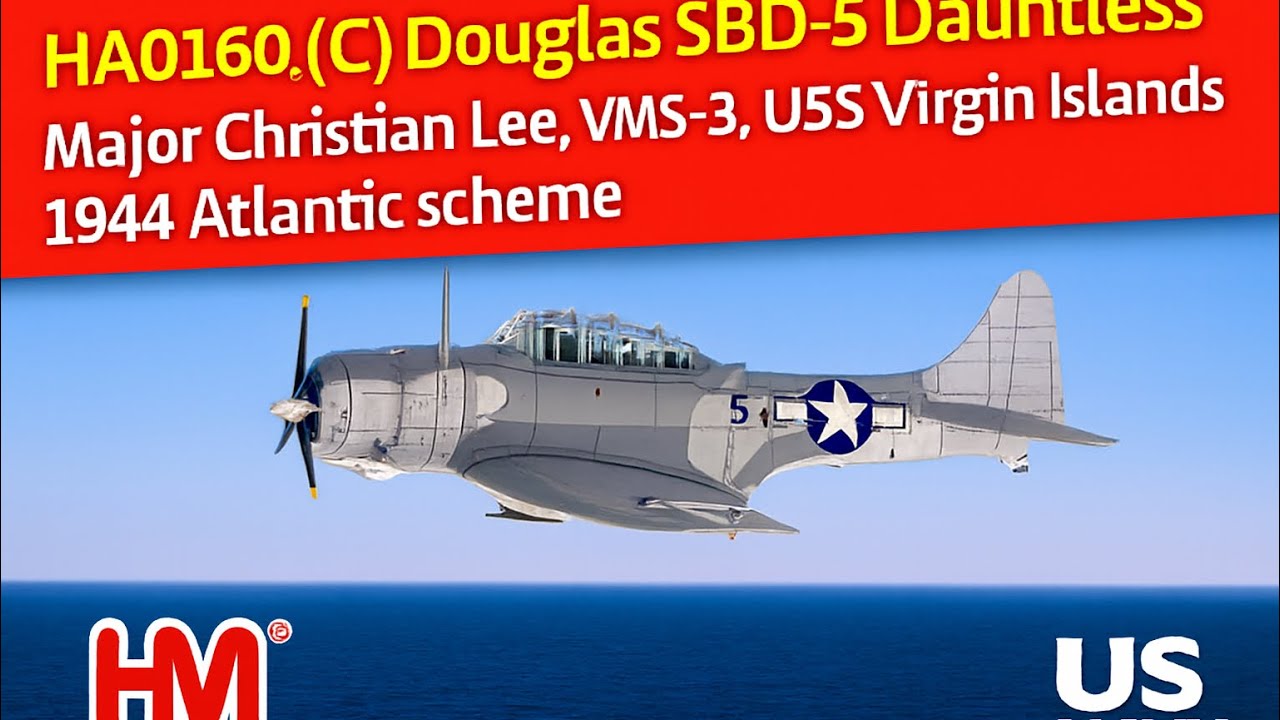 Hobbymaster Douglas SBD-5 Dauntless VMS-3 Major Christian Lee USS Virgin Islands 1944
