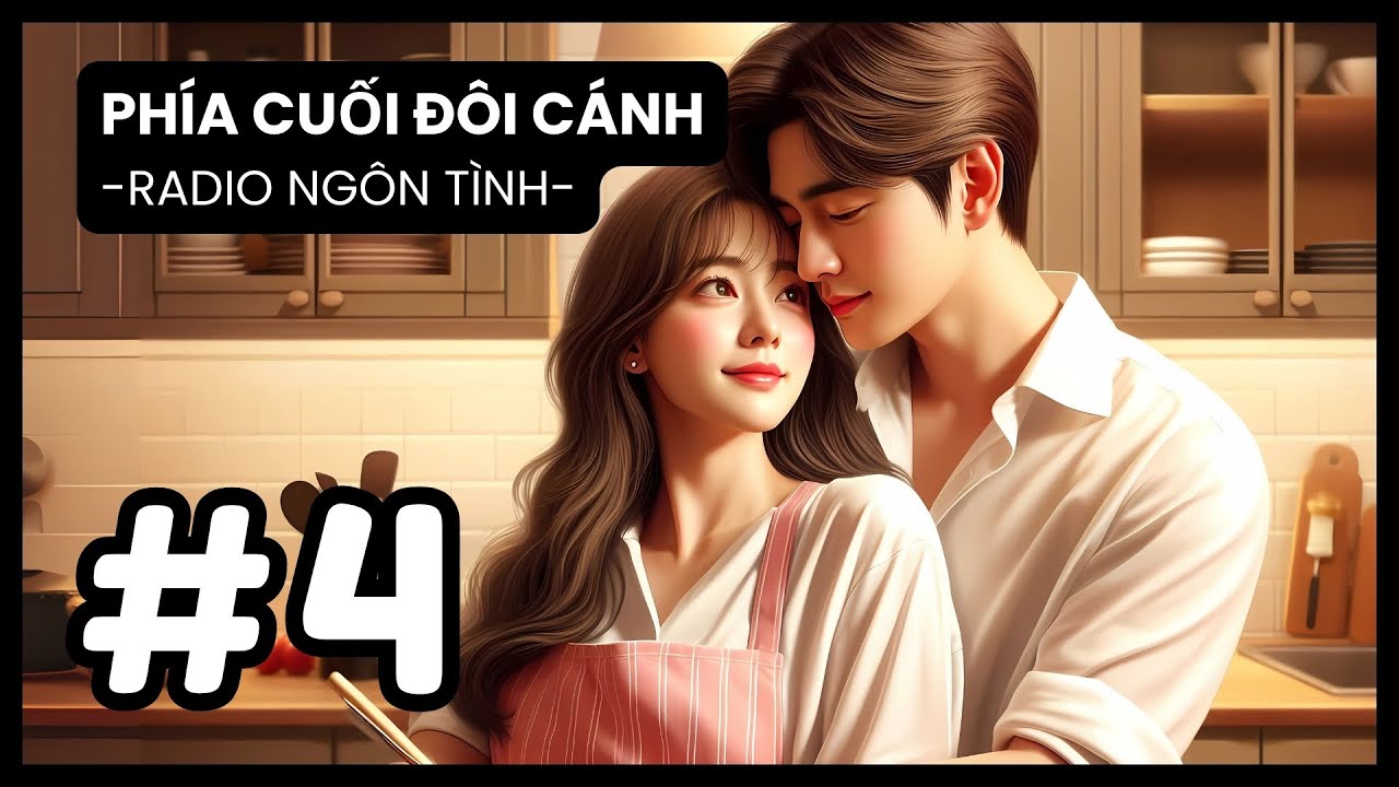 [Tập 4] Nụ Hôn Cưỡng Đoạt Trong Nhà Vệ Sinh - Sự Ghen Tuông Mù Quáng | Radio Ngôn Tình
