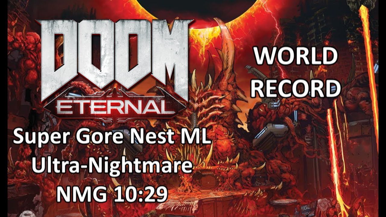 [Previous WR] DOOM Eternal: Super Gore Nest Master Level Ultra-Nightmare Speedrun - 10:29