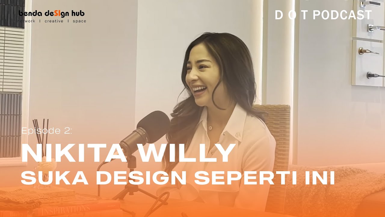 D O T PODCAST   EPS 2   NIKITA WILLY | #nikitawilly SUKA DESIGN SEPERTI INI