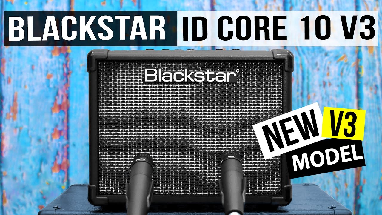 Blackstar ID CORE 10 V3 - NEW Blackstar AMP