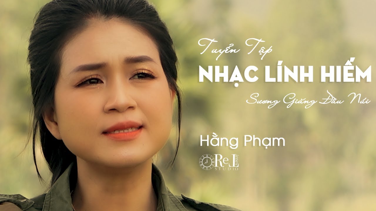Tuyển Tập Nhạc Lính Hiếm - Sương Giăng Đầu Núi - Hằng Phạm - Retimes Studio