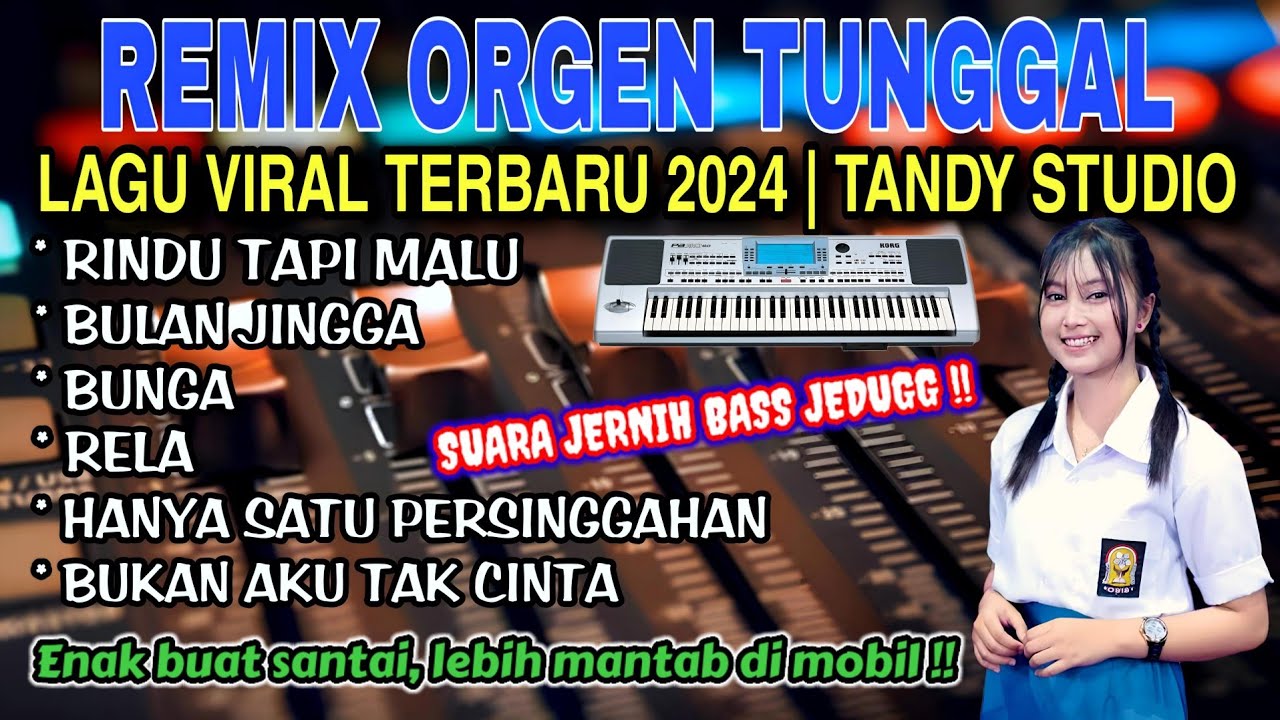 REMIX ORGEN TUNGGAL TANDY STUDIO ❗ LAGU VIRAL TAHUN 2024❗Rindu tapi malu, Bulan jingga, Bunga