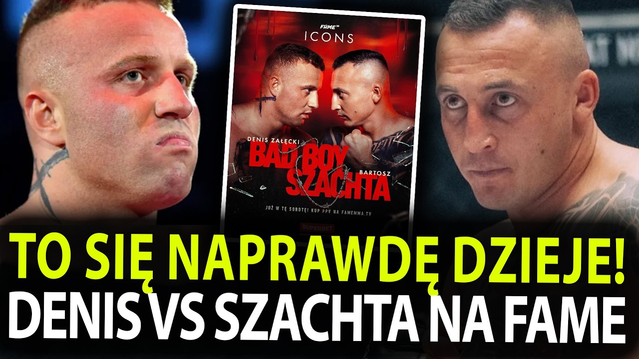 DENIS ZAŁĘCKI WRACA! BAD BOY VS BARTEK SZACHTA NA FAME 30