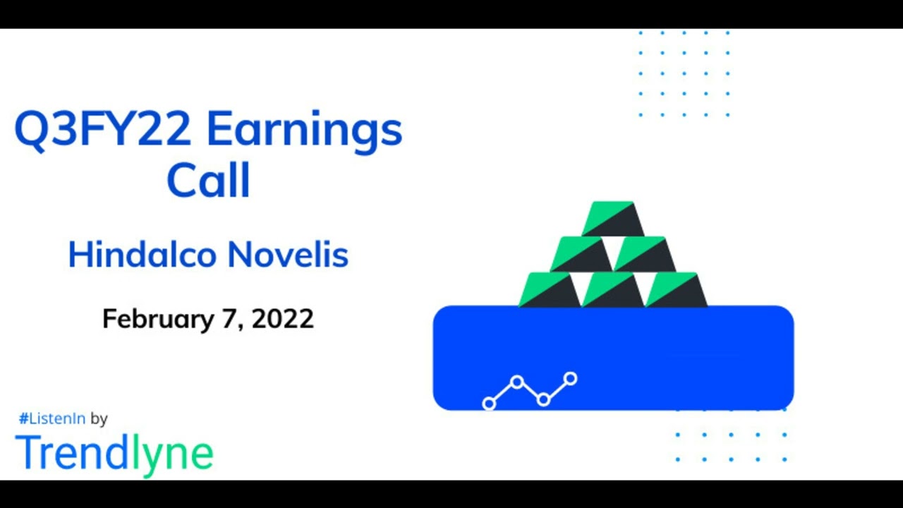 Hindalco Novelis Earnings Call for Q3FY22