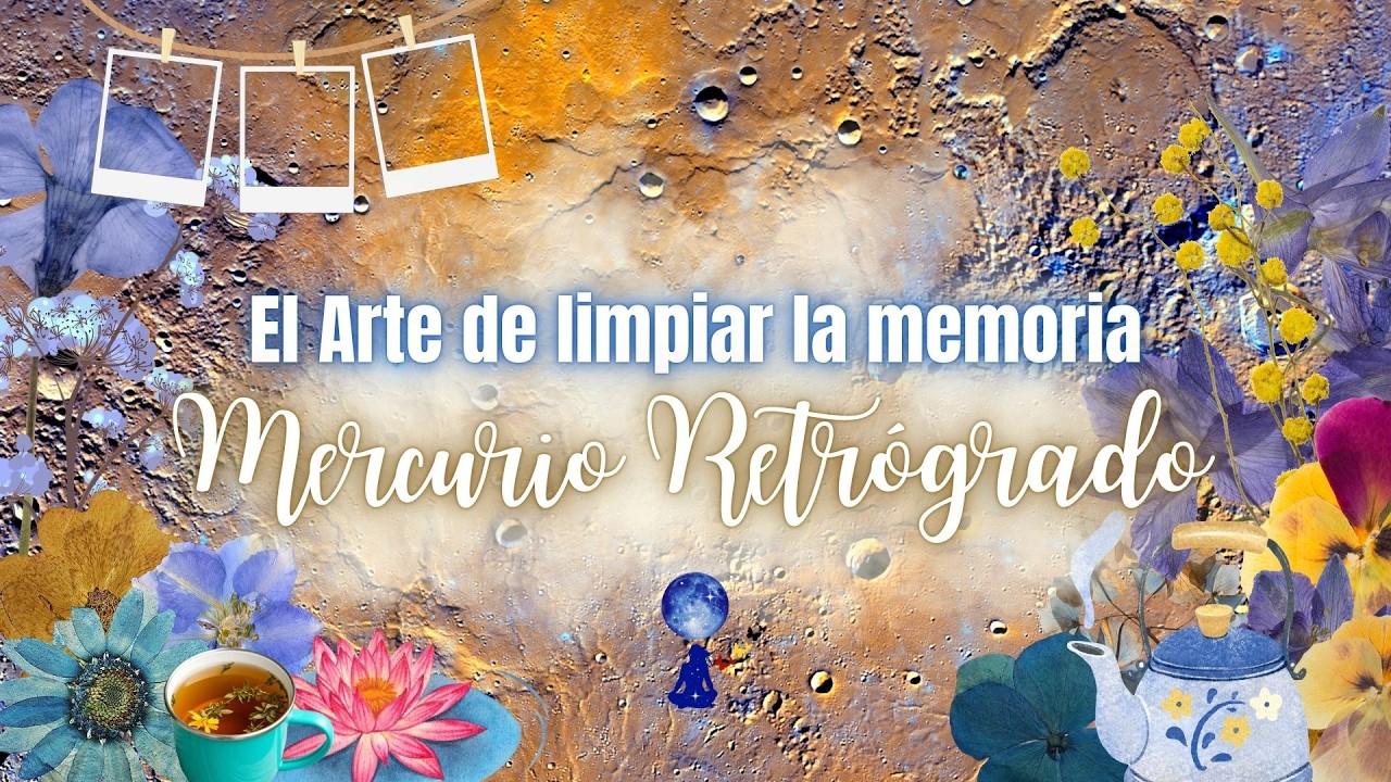 El Arte de limpiar un recuerdo - Mercurio Retrógrado