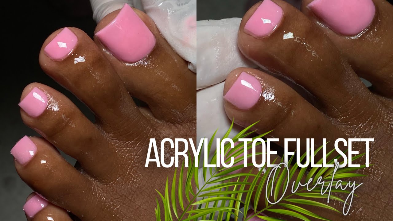 ACRYLIC TOE FULLSET OVERLAY | LIVE TUTORIAL | NO TIP METHOD | HOW TO DO ACRYLIC TOES |