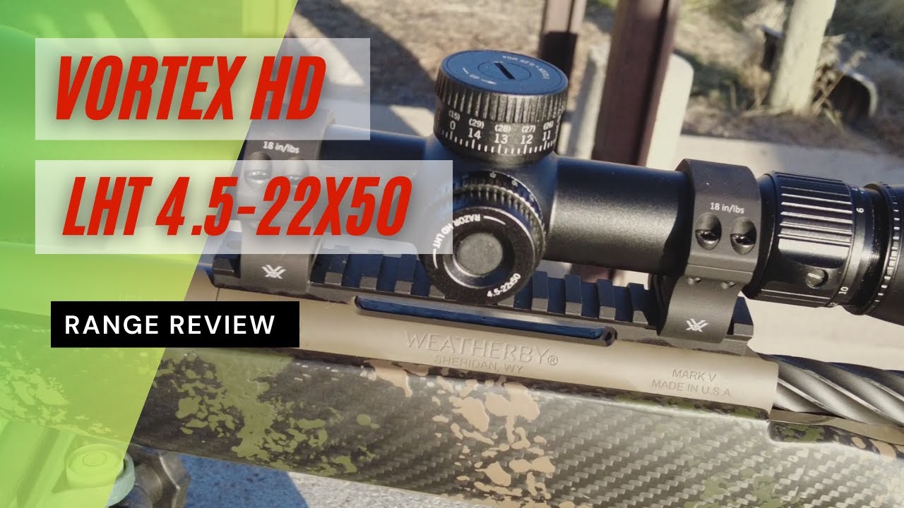 Vortex Razor HD LHT 4.5-22x50 FFP | Range Review