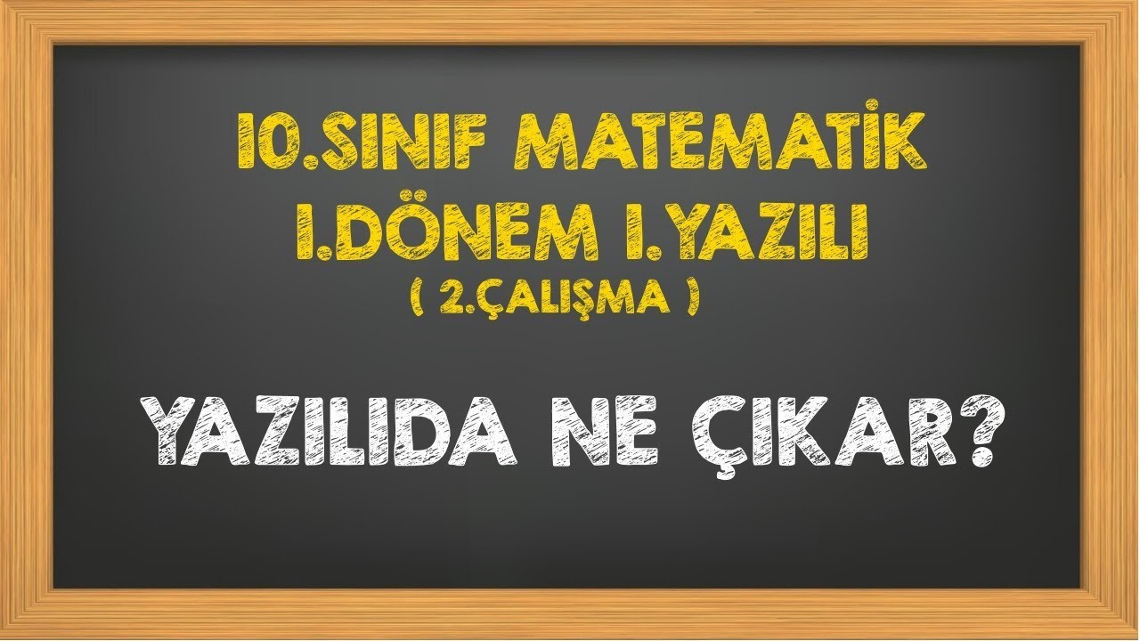 10.Sınıf Matematik 1.Dönem 1.Yazılı 2.Çalışma