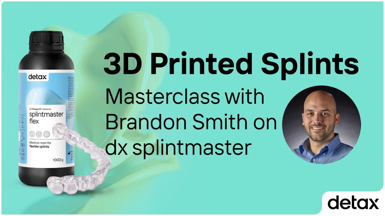 3D Printed Splints · Masterclass with Brandon Smith