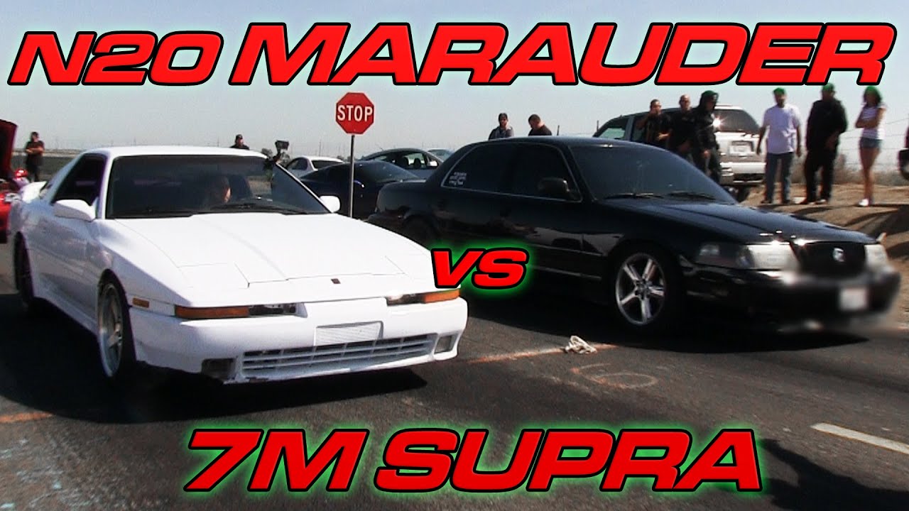 7M Supra vs Nitrous Marauder