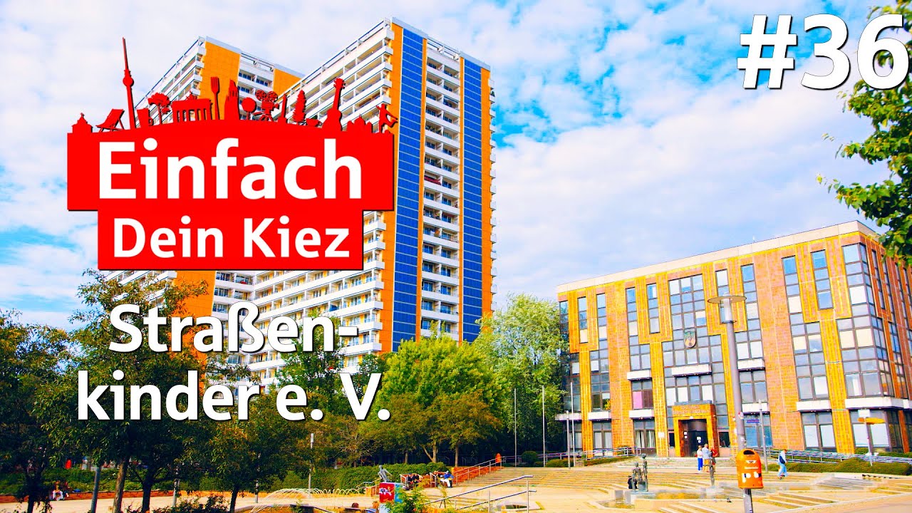 Einfach Dein Kiez - Folge 36: Straßenkinder e.V. (Marzahn-Hellersdorf)